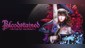Bloodstained: Ritual of the Night