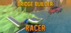 Bridge Builder Racer PC