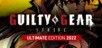 Guilty Gear -Strive- Ultimate Edition 2022