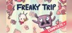 Freaky Trip Complete +