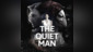 THE QUIET MAN™