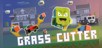 Grass Cutter - Mutated Lawns