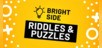 Bright Side: Riddles and Puzzles