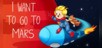 I Want To Go To Mars