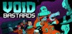 Void Bastards