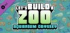 Let's Build a Zoo - Aquarium Odyssey DLC