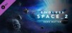 ENDLESS Space 2 - Dark Matter