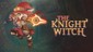 The Knight Witch