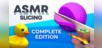 ASMR Slicing: Complete Edition
