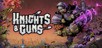 Knights & Guns (PC) klucz Steam