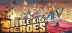 Double Kick Heroes PC
