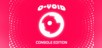 O-VOID: Console Edition