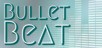 Bullet Beat (for Windows 10)