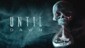 Until Dawn™
