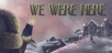 We Were Here PS4