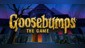 Goosebumps: The Game