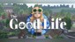 The Good Life
