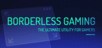 Borderless Gaming