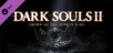 DARK SOULS II Crown of the Sunken King PC - DLC
