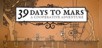 39 Days to Mars