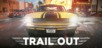 TRAIL OUT Steam CD Key