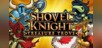 Shovel Knight: Treasure Trove