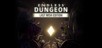 ENDLESS Dungeon Last Wish Edition