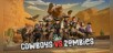 Cowboys vs Zombies