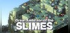 Great Ambition of the SLIMES