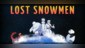 Lost Snowmen