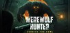Werewolf Hunter - Survive The Howl