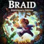 Braid: Anniversary Edition
