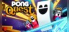 PONG Quest