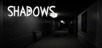 Shadows