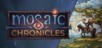 Mosaic Chronicles