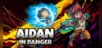 Aidan In Danger