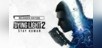 Dying Light 2 Stay Human: Reloaded Edition