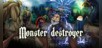 Monster destroyer