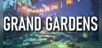 Grand Gardens