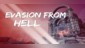 Evasion From Hell