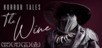 HORROR TALES The Wine