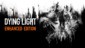 Dying Light: Enhanced Edition