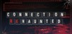 Connection reHaunted
