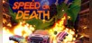 Speed or Death