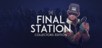 The Final Station Collector's Edition