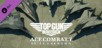 ACE COMBAT 7: SKIES UNKNOWN - TOP GUN: Maverick Aircraft Set -