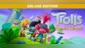 DreamWorks Trolls Remix Rescue Deluxe Edition [PS4 & PS5] - PS+ Discount
