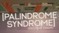 Palindrome Syndrome: Escape Room