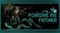 Forgive Me Father