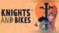 Knights and Bikes